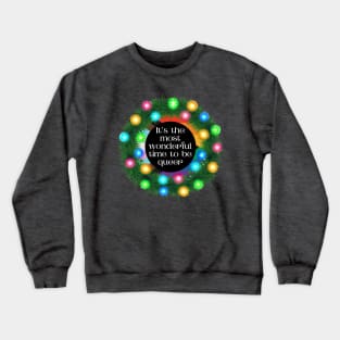 It's The Most Wonderful Time To Be Queer Crewneck Sweatshirt